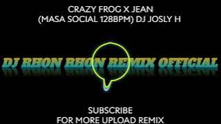 CRAZY FROG X JEAN (MASA SOCIAL 128BPM) DJ JOSLY H 