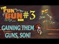 Gaining them guns son  the fun gun run  episode 3