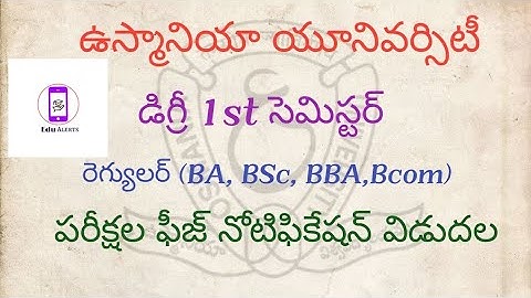 Osmania University Degree 1st Sem Regular Exams Fees Notifications Released Feb 2022 || Edu Alerts||