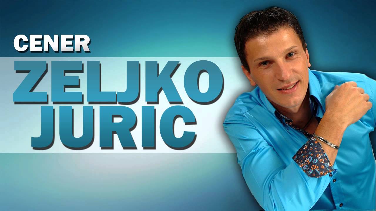 Zeljko Juric - Cener