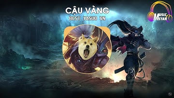 Nhạc Bí Kíp Troll Team hay nghe và làm clip - Cậu vàng BEST YASUO