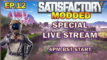 Satisfactory Modded Start from Scratch - CS Mods Live Stream Commentary and Finishing Storage! EP.12