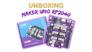 Unboxing Maker Uno RP2040