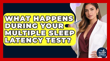 What Happens During Your Multiple Sleep Latency Test? - Sleep Apnea Support Network