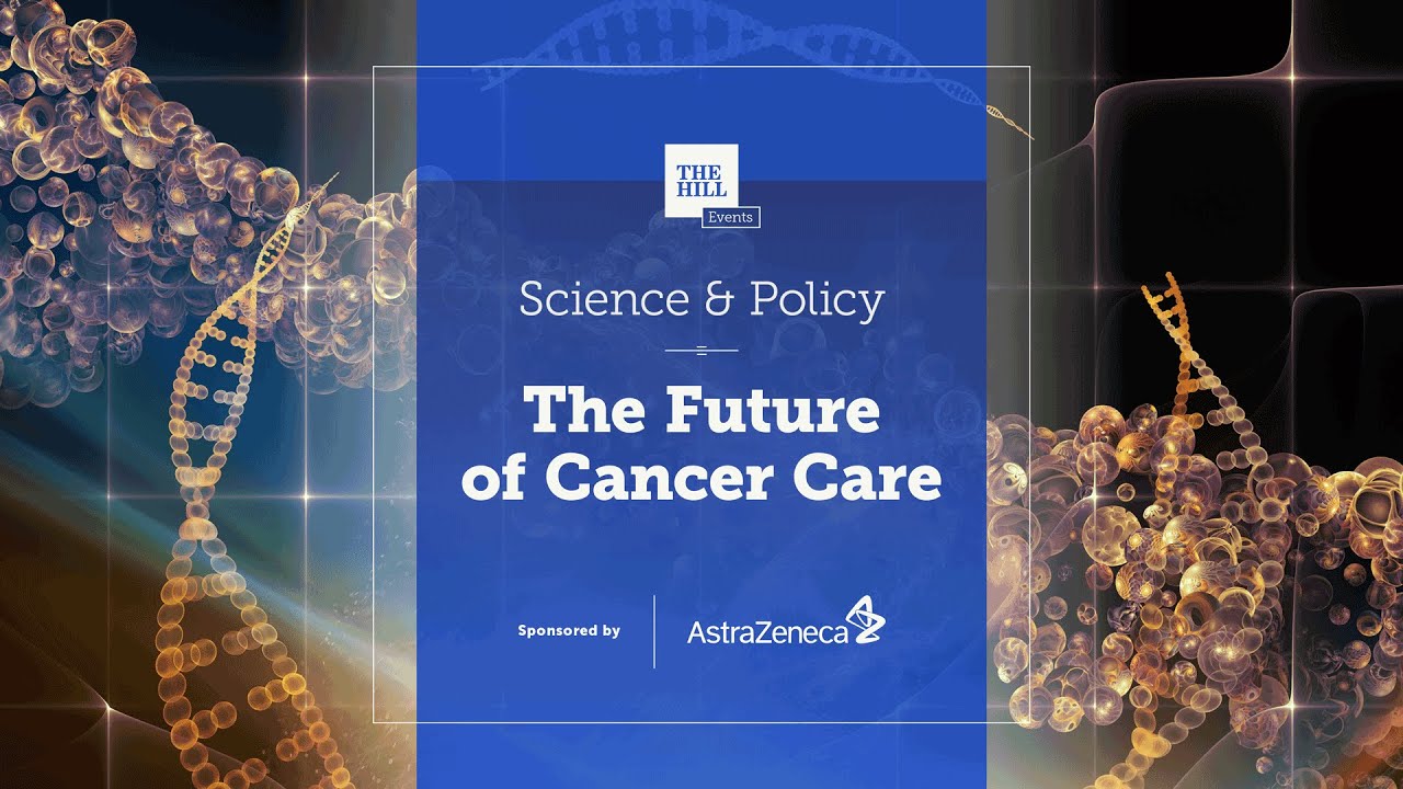 Science & Policy: The Future of Cancer Care - YouTube