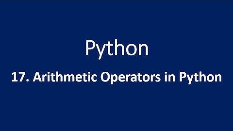 17. Arithmetic Operators in Python