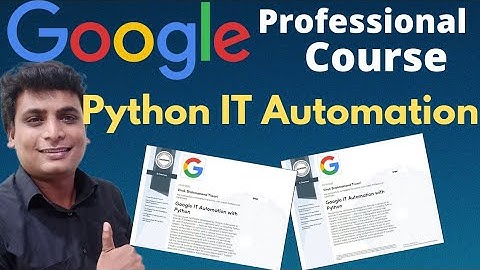 Google IT Automation with Python Professional Certificate | Google Free Python Course Certificate