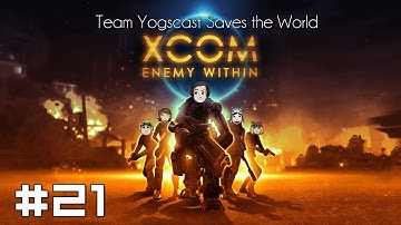 XCOM: Team Yogscast Saves the World #21 - All In