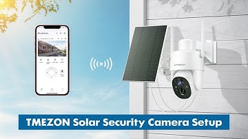 APP Connection for TMEZON Security Smart Solar Camera CQ1H