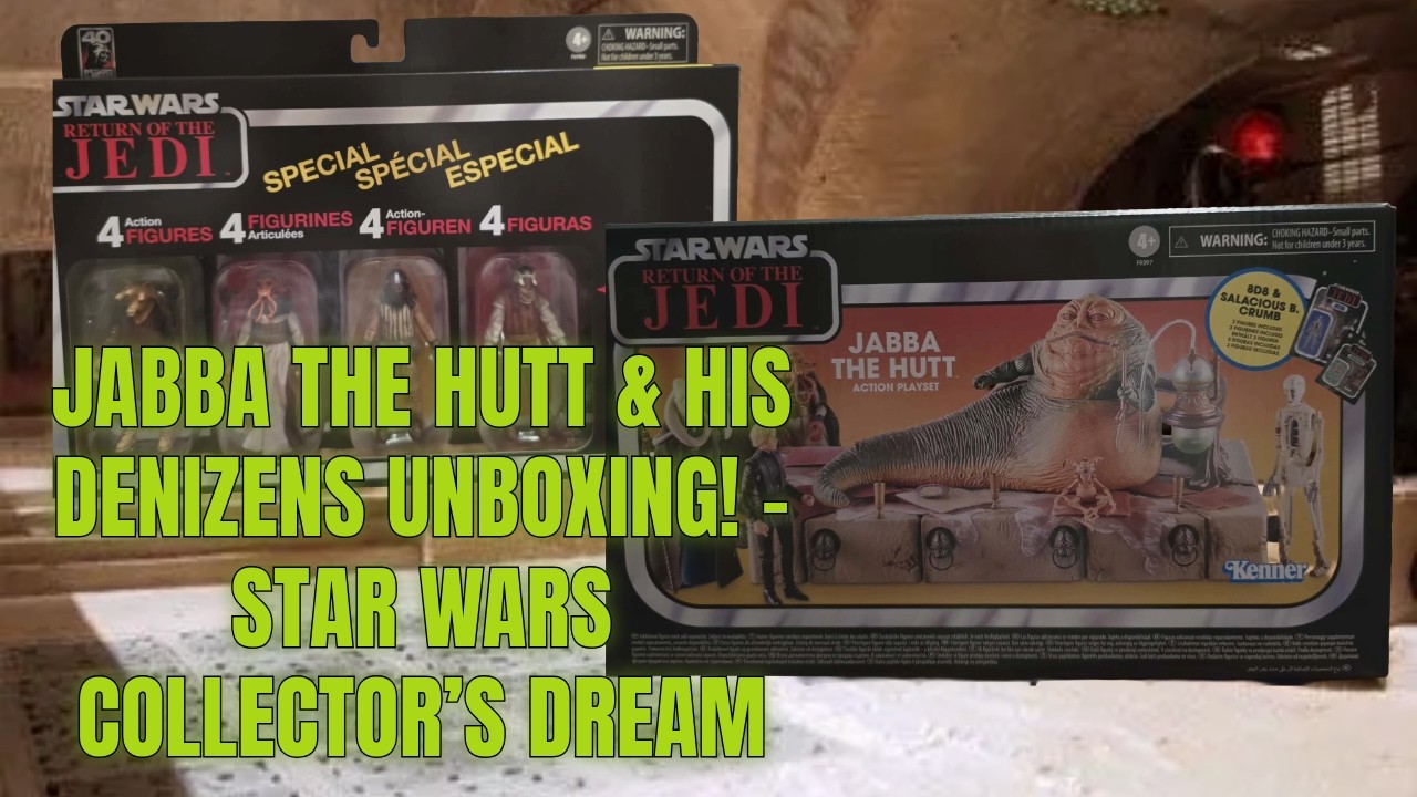 Jabba the Hutt & his Denizens UNBOXING! - Star Wars Collector's Dream