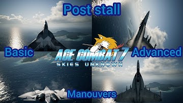 AC7 basic and advanced post stall maneuvers (TGM 1st and 5yr anniversary special) RE-UPLOADED
