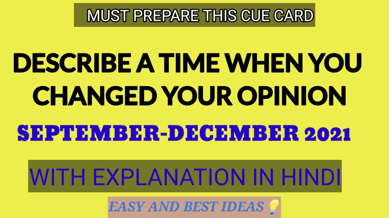 DESCRIBE A TIME WHEN YOU CHANGED YOUR OPINION CUE CARD SEPTEMBER