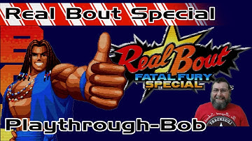 Real Bout Fatal Fury Special: Playthrough with Bob - Neo Geo MVS (NeoGeo)