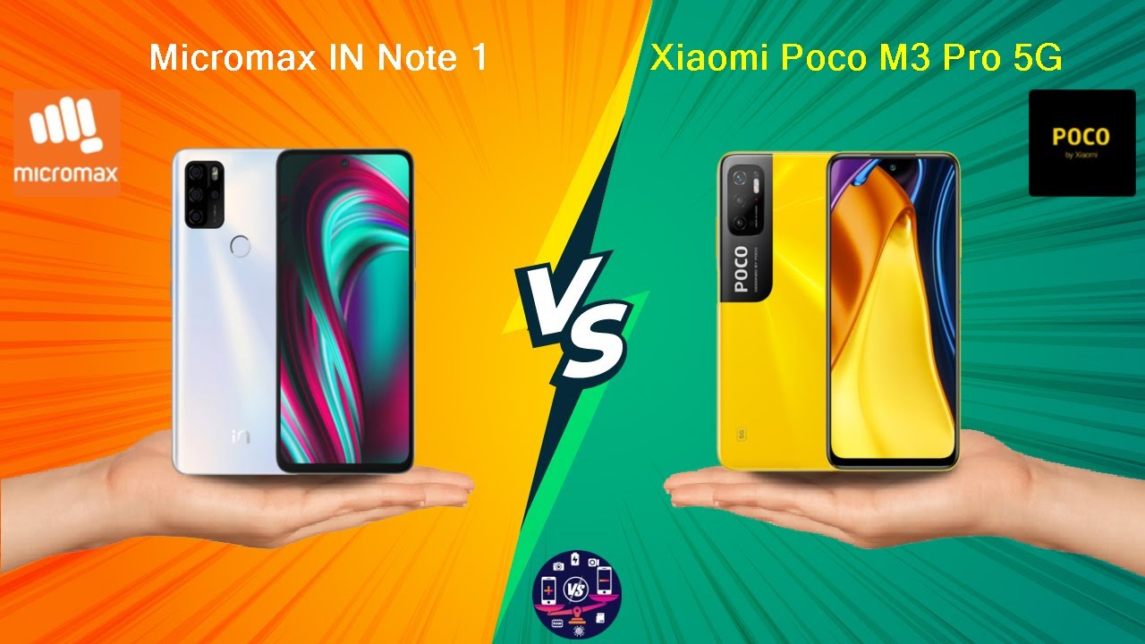 Micromax IN Note 1 Vs Xiaomi Poco M3 Pro 5G - Full Comparison [Full Specifications]