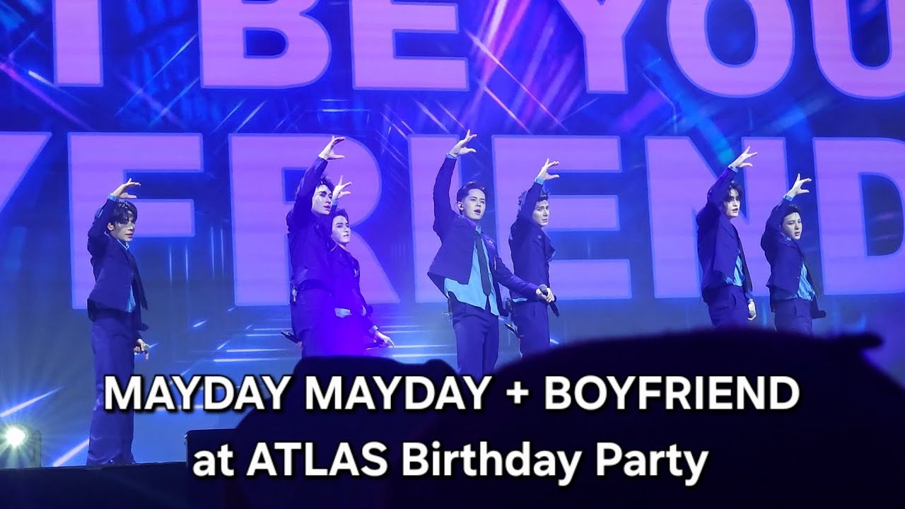 251205 | ATLAS - MAYDAY MAYDAY + แกล้งลืม (BOYFRIEND) at 4th ATLAS Birthday Party