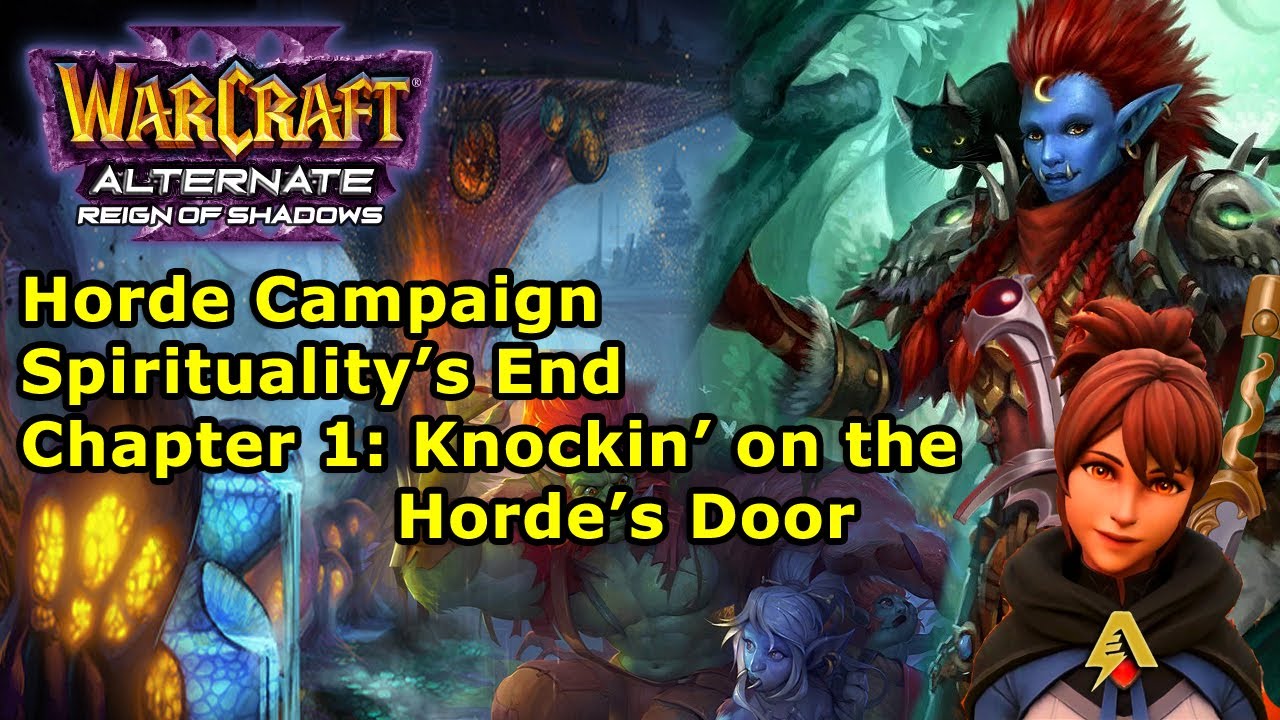 Warcraft III: Alternate ► Spirituality's End ► Chapter 1: Knockin' on the Horde's Door ► Hard