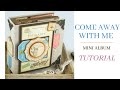 SCRAPBOOK IDEAS | Easy and Quick Graphic 45 ''Come Away With Me'' Mini Album PDF Tutorial (REMAKE)