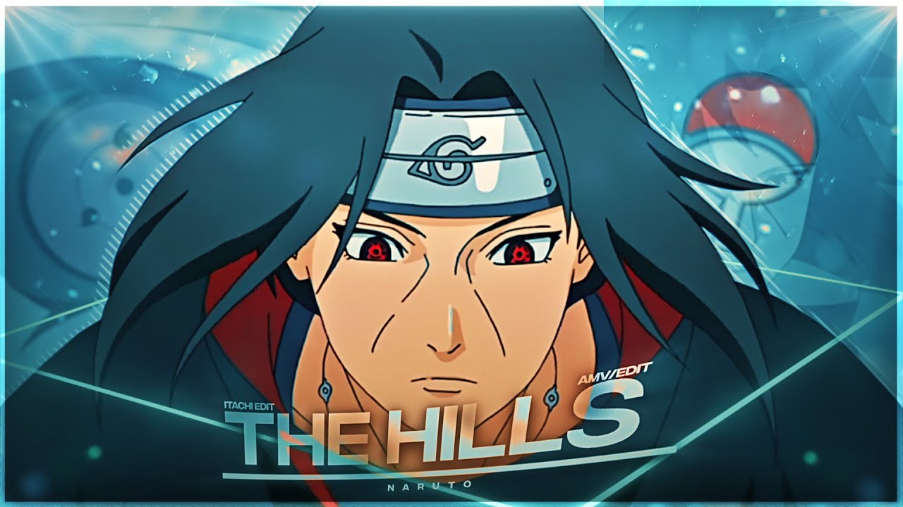 Itachi Uchiha   The Hills x The Color Violet x Creepin EditAMV