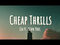 Cheap Thrills - Sia ft. Sean Paul - (Lyrics)
