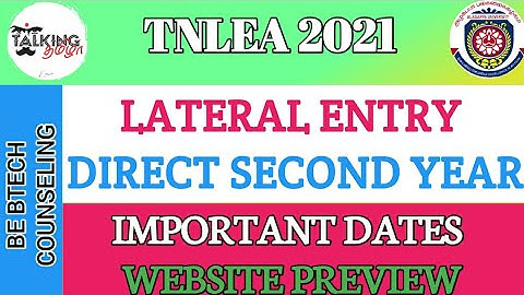 TNLEA 2021 || BE BTECH || LATERAL ENTRY || DIRECT SECOND YEAR || COUNSELING DATES || WEBSITE PREVIEW