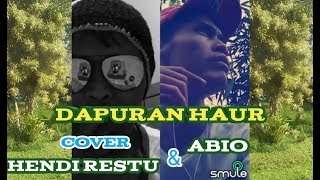 Dapuran Haur - Hendy Restu Sareng Kang Abio Duet Halimpu Di Smule Sunda