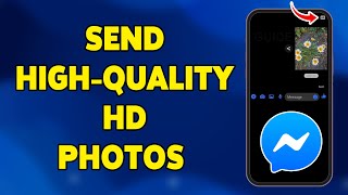 How To Send High-Quality HD Photos On Messenger 2025 | Share Crisp Images Without Compression screenshot 5