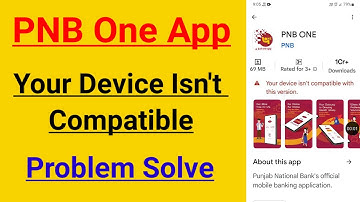 PNB One Your Device Isn