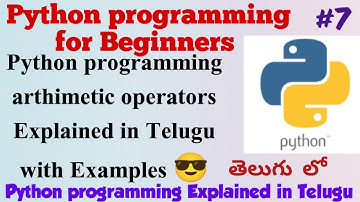 Python programming Arithmetic Operators Explained in Telugu|| Python Tutorial for Beginners