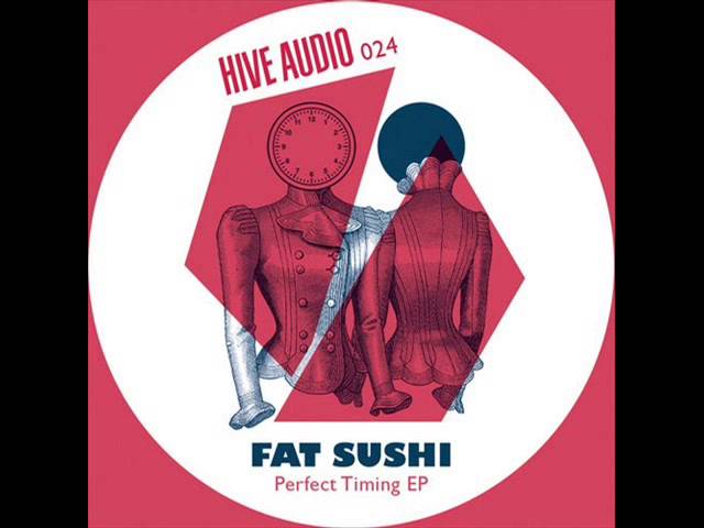 Fat Sushi - Perfect Timing (Original Mix) auf YouTube ansehen