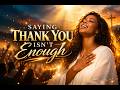 My words could never be enough to tell You how I feel | A Powerful Gratitude Song