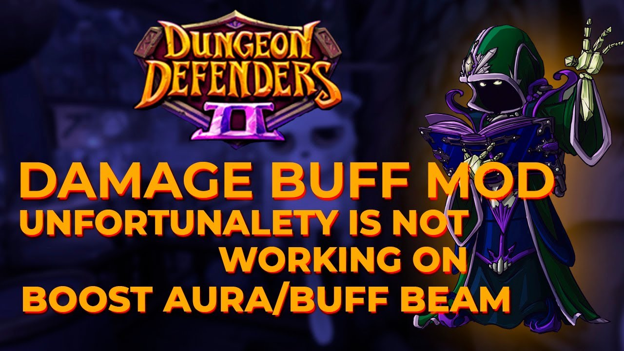 damage buff mod unfortunately is not working on boost aura/buff beam - Dungeon defenders 2 Spotlight