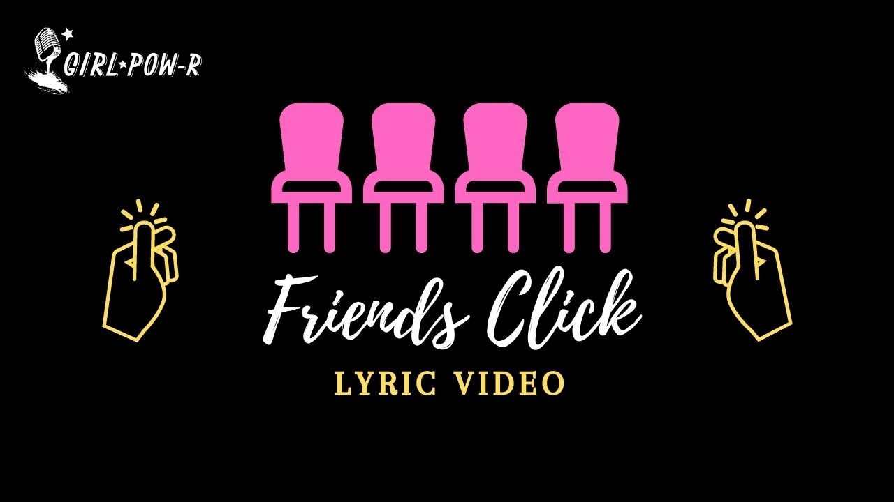 Watch Friends Click Lyrics Video on YouTube Watch Friends Click Lyrics Video on YouTube