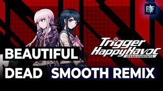 Beautiful Dead - A Smooth Life (Danganronpa Remix)