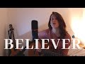 Believer - Imagine Dragons (Gabrielle Grau Cover)