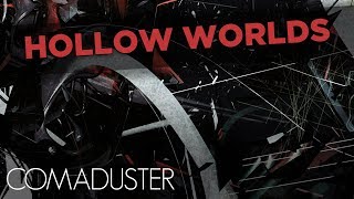 Watch Comaduster Hollow Worlds video
