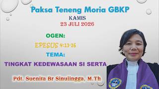 Paksa Teneng Moria Gbkp 23 Juli 2026, Pdt. Suenita Br Sinulingga, M.th