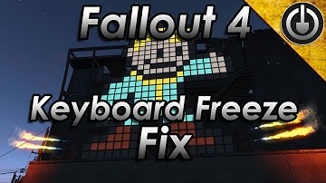 Fallout 4 Keyboard & Mouse Freeze Fix.