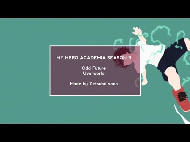 My Hero Academia Season 3 Opening 1 Extended With Lyrics Odd Future By Uverworld Romaji English Chords Chordify