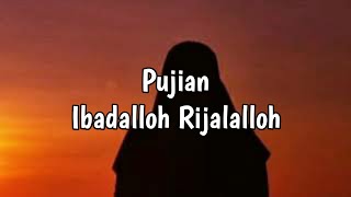 Pujian Ibadalloh Rijalalloh