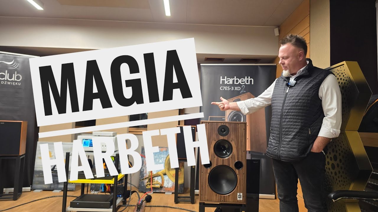 „Magia Harbeth !  Audiofilskie Spotkanie, które zachwyciło audiofilów ”