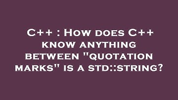 C++ : How does C++ know anything between "quotation marks" is a std::string?