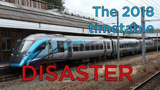 Britain's WORST Railway Timetable: May 2018 Explained
