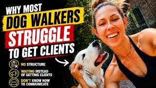 Why Most Dog Walkers Struggle to Get Clients