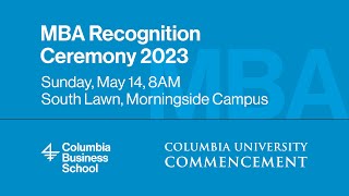 Columbia Business School MBA Class of 2023 Ceremony