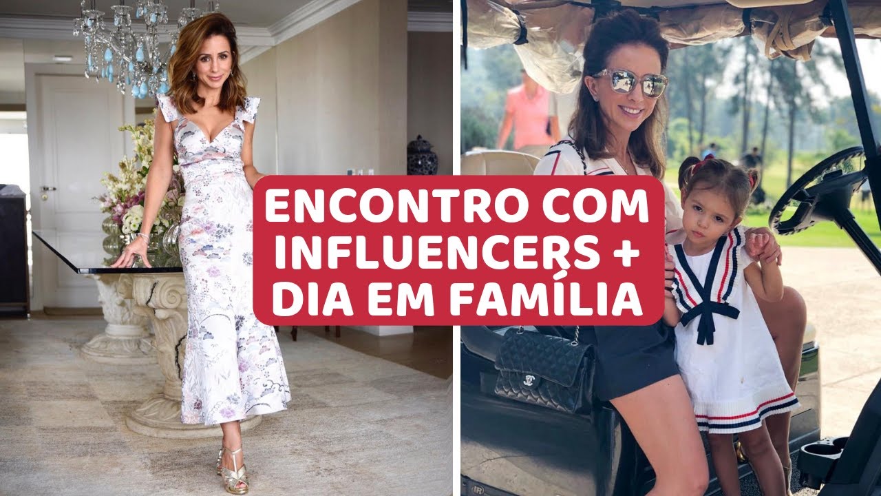 ENCONTRO COM INFLUENCERS + DIA EM FAMÍLIA - YouTube