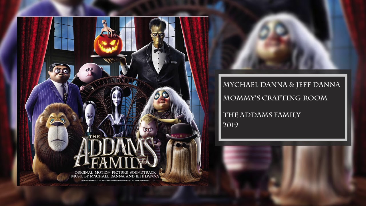 Mommy's Crafting Room | The Addams Family (2019) Soundtrack | Jeff Danna & Mychael Danna