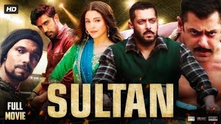 Sultan Full Movie 2016 | Sultan Hindi Full Movie 2025 | Salman Khan And Anushka Sharma 