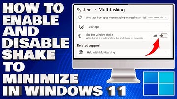 How To Enable and Disable Shake To Minimize in Windows 11