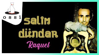 Salim Dündar - Raquel Resimi