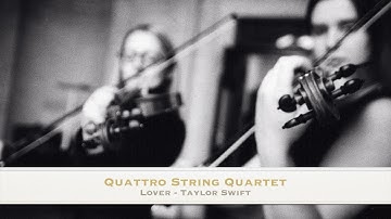Lover - Taylor Swift - String Quartet Cover - Quattro String Quartet